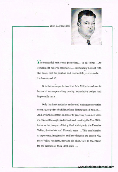 Second page of MacMillin Construction Co. brochure featuring black and white portrait photograph of Ivan J. MacMillin. The text reads: "The successful man seeks perfection...in all things...to compliment his own good taste...surrounding himself with the finest, that his position and responsibility commands...He has earned it!
It is this same perfection that MacMillin introduces in homes of uncompromising quality, superlative design, and impeccable taste...Only the finest materials and sound, modern construction techniques go into building these distinguished homes...And, with the constant endeavor to progress, fresh, new ideas are constantly sought and introduced, marking the MacMillin home as the paragon of living ideal and style in the Paradise Valley, Scottsdale, and Phoenix areas...The combination of experience, imagination and knowledge is the reason why more Valley residents, new and old alike, turn to MacMillin for the creation of their ideal home...
